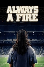 Always A Fire' Poster