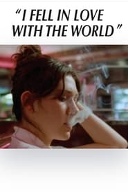 I Fell in Love With the World' Poster