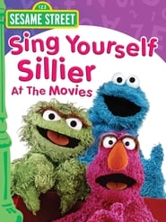 Sesame Street Sing Yourself Sillier at the Movies' Poster