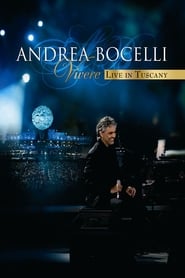 Andrea Bocelli  Vivere Live in Tuscany' Poster