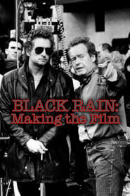 Black Rain Making The Film' Poster