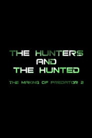 The Hunters and the Hunted The Making of Predator 2' Poster