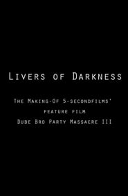 Livers of Darkness Making Dude Bro Party Massacre III