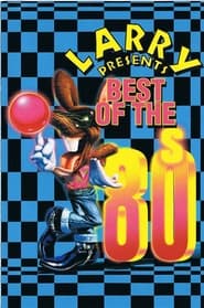 Larry presents Best of The 80s' Poster