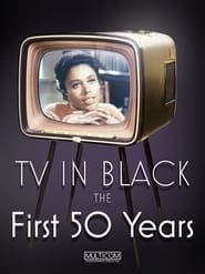 TV in Black The First Fifty Years' Poster