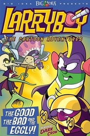 VeggieTales LarryBoy in The Good the Bad and the Eggly' Poster