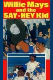 Willie Mays and the SayHey Kid' Poster