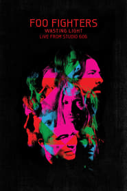 Foo Fighters  Wasting Light Live From 606' Poster