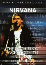 Nirvana The Path from Incesticide to In Utero' Poster