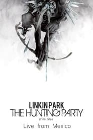 Linkin Park The Hunting Party  Live from Mexico' Poster