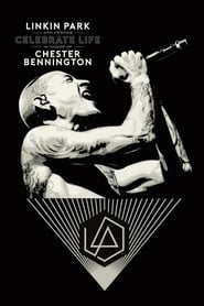 Linkin Park and Friends Celebrate Life in Honor of Chester Bennington' Poster