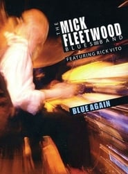 The Mick Fleetwood Blues Band Feat Rick Vito Blue Again' Poster