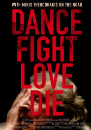 Dance Fight Love Die With Mikis On the Road' Poster