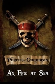 An Epic At Sea The Making of Pirates of the Caribbean The Curse of the Black Pearl' Poster