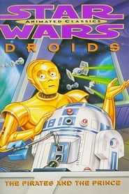 Streaming sources forStar Wars Droids  The Pirates and the Prince