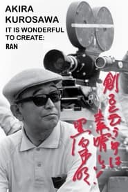 Akira Kurosawa It Is Wonderful to Create Ran' Poster