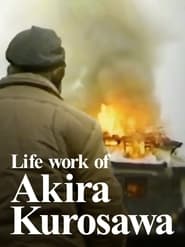 Life Work of Akira Kurosawa' Poster