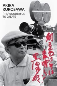 Akira Kurosawa It Is Wonderful to Create Seven Samurai' Poster