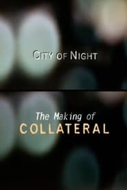 City of Night The Making of Collateral' Poster