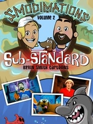 Smodimations Volume 2 SubStandard Kevin Smith Cartoons' Poster