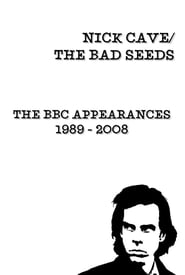 Nick Cave  The Bad Seeds BBC Appearances Collection 1989  2008