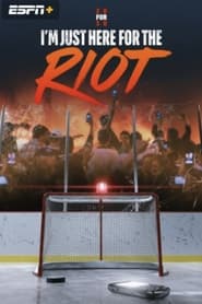 Im Just Here for the Riot' Poster