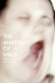 The Anatomy of a Virus The Making of Antiviral' Poster