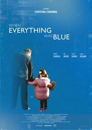 When Everything Was Blue' Poster