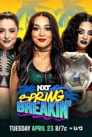 WWE NXT Spring Breakin 2024  Week 1' Poster