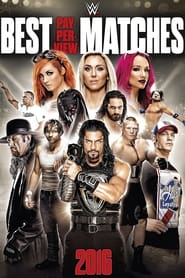 WWE Best PayPerView Matches of 2016' Poster