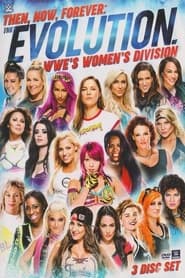 Then Now Forever The Evolution of WWEs Womens Division' Poster