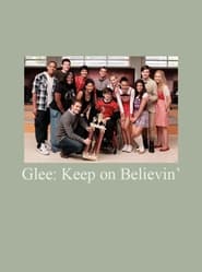 Glee Keep on Believin' Poster