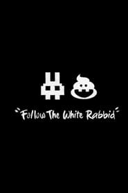 Follow the White Rabbid' Poster