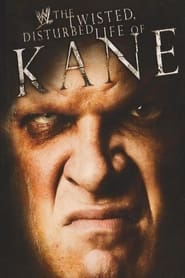 WWE The Twisted Disturbed Life of Kane' Poster