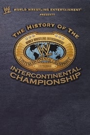 WWE The History Of The Intercontinental Championship' Poster