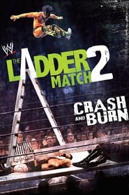 The Ladder Match 2 Crash  Burn' Poster