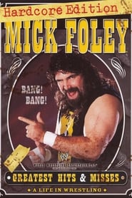 WWE Mick Foleys Greatest Hits  Misses  A Life in Wrestling' Poster