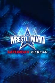 WWE WrestleMania 38 Saturday Kickoff' Poster