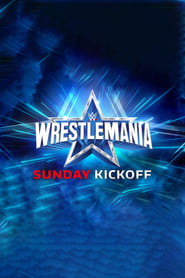 WWE WrestleMania 38 Sunday Kickoff' Poster