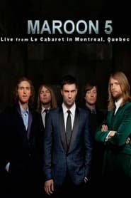 Maroon 5 Live From Le Cabaret De Montreal' Poster