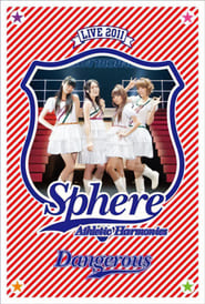 Sphere Live 2011 Athletic Harmonies  Dangerous Stage' Poster