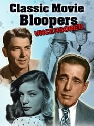 Classic Movie Bloopers Uncensored