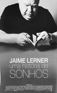 Jaime Lerner  Uma Histria de Sonhos' Poster