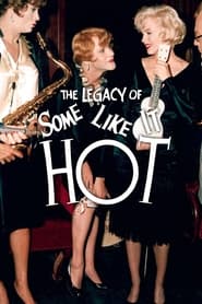 The Legacy of Some Like It Hot' Poster