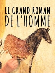 Le grand roman de lhomme' Poster