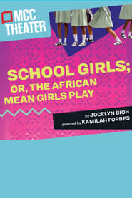 School Girls Or The African Mean Girls Play' Poster