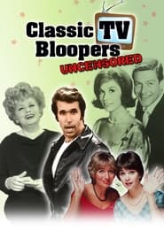 Classic TV Bloopers Uncensored' Poster