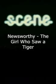 Newsworthy  The Girl Who Saw a Tiger' Poster