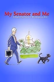 My Senator and Me A DogsEye View of Washington DC' Poster