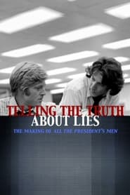 Telling the Truth About Lies The Making of  All the Presidents Men' Poster